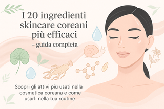 I Migliori Ingredienti della Cosmetica Coreana: Cosa Sono e Perché Funzionano - SuiCura Cosmetics