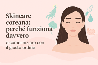 Skincare coreana: i 10 step spiegati bene (e perché funziona davvero)
